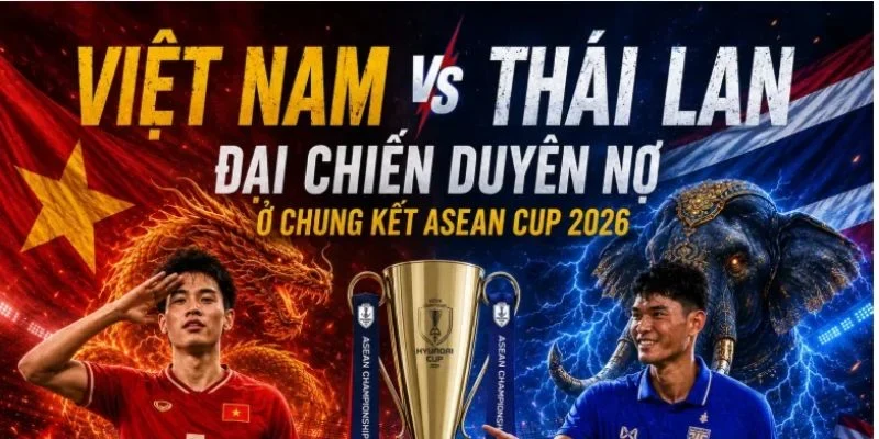 BLV Keo Nha Cai đưa ra dự đoán nhận định chuyên sâu về trận Việt Nam vs Thái Lan