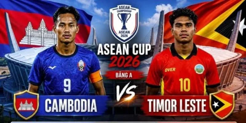 Vị thế giữa Campuchia vs Timor Leste đều là những đội non trẻ ở bảng A. 